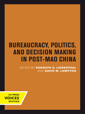 cover image of Bureaucracy, Politics, and Decision Making in Post-Mao China